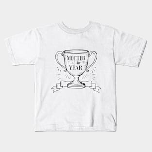 Mother Of The Year Kids T-Shirt